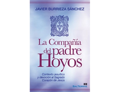 Livro La Compañía Del Padre Hoyos de Javier Burrieza Sánchez (Espanhol)