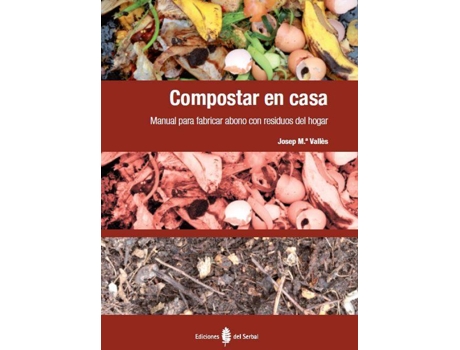 Livro Compostar En Casa. Manual Para Fabricar Abono Con Residuos de Josep Mª. Valles (Espanhol)