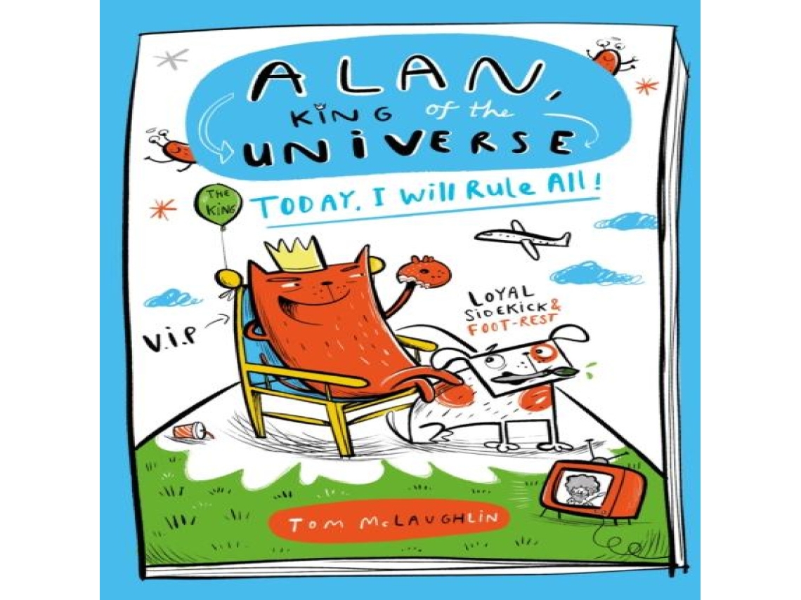 Livro Alan King of the Universe Today I Will Rule All! de Tom McLaughlin (Inglês)