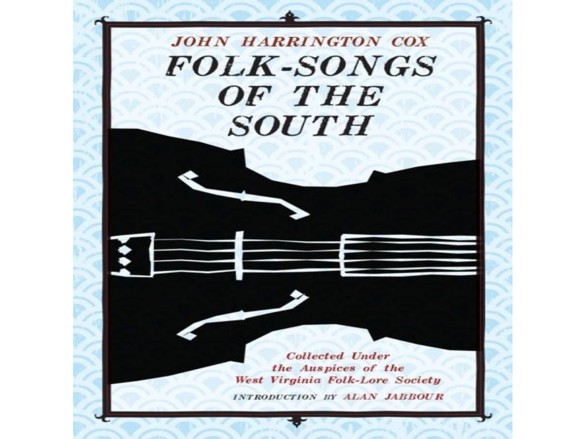 Livro Folk-Songs of the South Collected Under the Auspices of the West Virginia Folk-Lore Society de West Virginia University Press (Inglês)