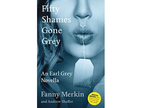 Livro Fifty Shames Gone Grey An Earl Grey Novella Fifty Shames of Earl Grey de Fanny Merkin (Inglês)