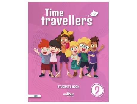 Livro Time Travellers 2 Blue Students Book English 2 Primaria Da Editorial Milton De Emmons E Casey (inglês)