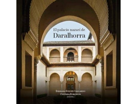 Livro El palacio nazarí de Daralhorra de Abreviado por Barbara Boloix Gallardo, Abreviado por Cynthia Robinson (Espanhol)