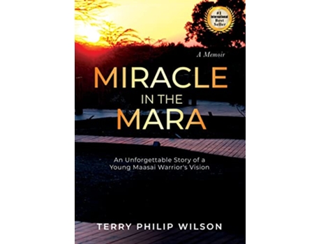 Livro Miracle in the Mara An Unforgettable Story of a Young Maasai Warriors Vision de Terry Philip Wilson (Inglês)