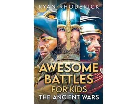 Livro Awesome Battles for Kids The Ancient Wars de Ryan Rhoderick (Inglês)