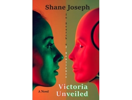 Livro Victoria Unveiled In Search of Sentience de Shane Joseph (Inglês)