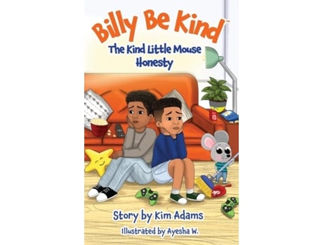 Livro Billy Be Kind The Kind Little Mouse - Honesty De Kim Adams (inglês)