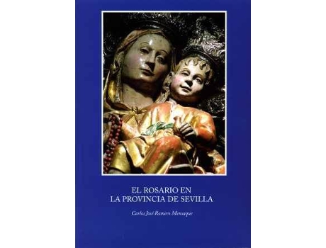 Livro El Rosario En La Provincia De Sevilla de Romero Mensaque (Espanhol)