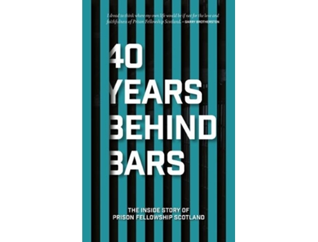 Livro 40 years behind bars de pfellowship scotland (inglês)