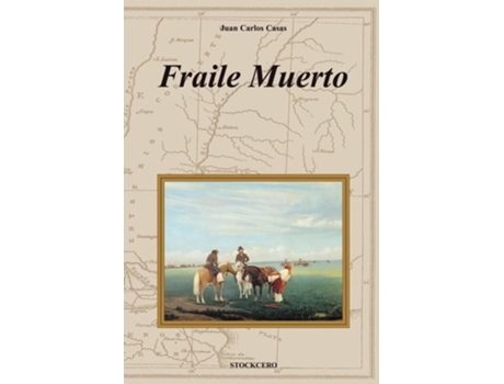 Livro Fraile Muerto De Juan Carlos Casas (espanhol)