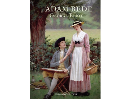 Livro Adam Bede A Novel About Four Characters Rural Lives In A Pastoral Community De George Eliot (inglês)