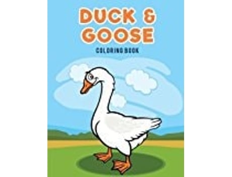 Livro Duck Amp Goose Coloring Book De Coloring Pages For Kids (inglês)