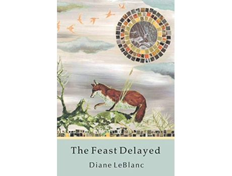 Livro The Feast Delayed de Diane LeBlanc (Inglês)