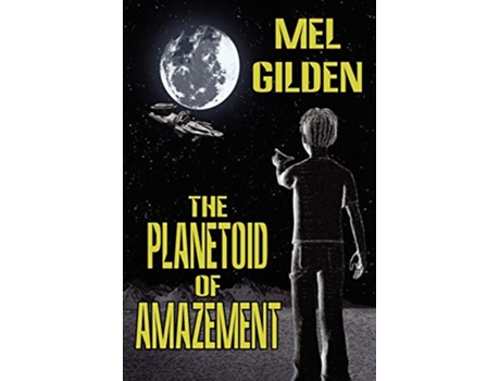 Livro The Planetoid of Amazement A Science Fiction Novel de Mel Gilden (Inglês)