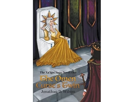 Livro The Xaigoi Saga, Novel One The Omen Curses Twin De Jonathan D Wilson (inglês)