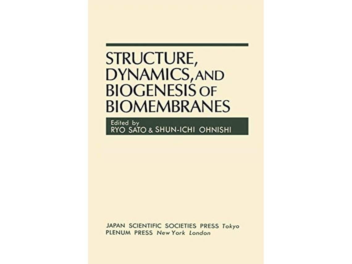 Livro Structure Dynamics and Biogenesis of Biomembranes de Ryo Sato ShunIchi Ohnishi (Inglês)