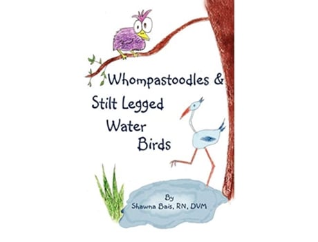Livro Whompastoodles Stilt Legged Water Birds de Shawna Bais Rn DVM (Inglês)