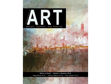Livro Introduction to Art Design Context and Meaning de Pamela J Sachant Jeffery Lemieux Rita Tekippe (Inglês)