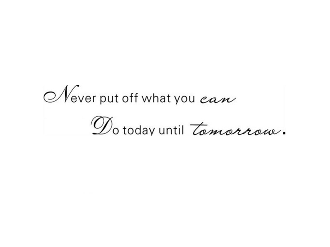 Adesivo Parede Frase Never Put Off Decoração