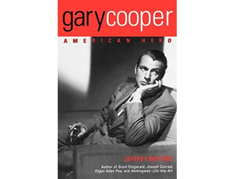 Livro Gary Cooper American Hero de Jeffrey Meyers (Inglês)