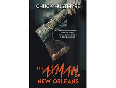 Livro The Axman of New Orleans de Chuck Hustmyre (Inglês)
