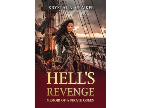 Livro Hells Revenge Memoir of a Pirate Queen de Krystal N Craiker (Inglês)