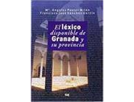 Livro Lexico Disponible De Granada Y Su Provincia de Varios Autores