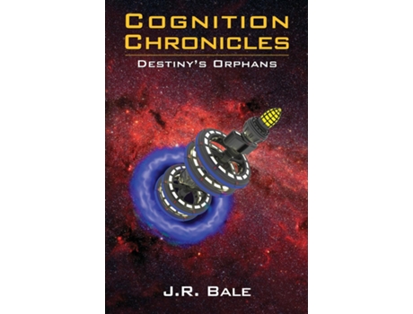 Livro Cognition Chronicles Destinys Orphans de JR Bale (Inglês)