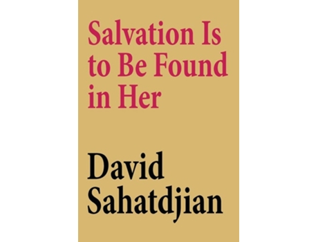 Livro Salvation Is To Be Found In Her De David Sahatdjian (inglês)
