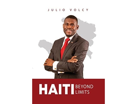 Livro Haiti Beyond Limits De Julio Volcy (inglês - Capa Dura)