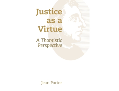 Livro Justice as a Virtue: A Thomistic Perspective Jean Porter (Inglês)