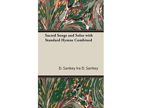 Livro Sacred Songs and Solos with Standard Hymns Combined de Ira D Sankey (Inglês)