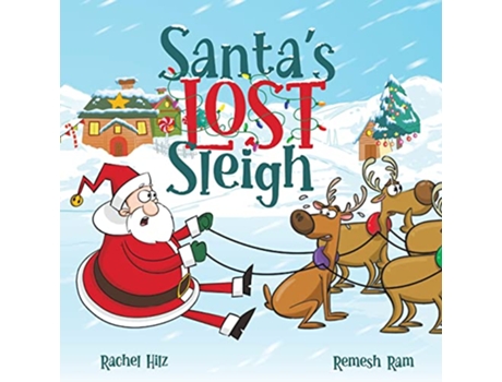 Livro Santas Lost Sleigh A Christmas Book about Santa and his Reindeer de Rachel Hilz (Inglês)