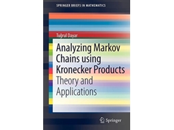 Livro Analyzing Markov Chains using Kronecker Products Theory and Applications SpringerBriefs in Mathematics de Tugrul Dayar (Inglês)