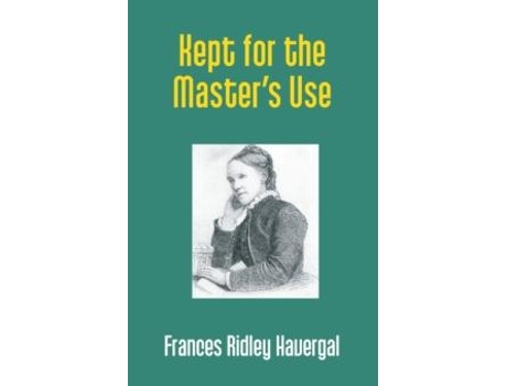 Livro Kept For The Masters Use De Frances Ridley Havergal (inglês)
