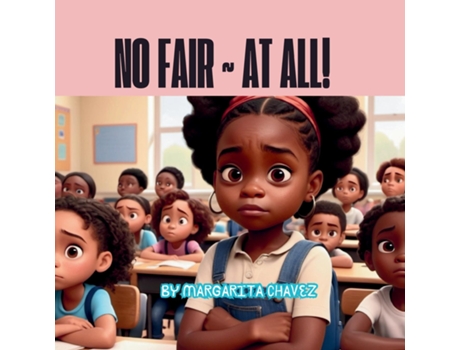 Livro No Fair At All! de Margarita Chavez (Inglês)