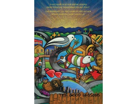 Livro The Good Lessons A Teaching Life with Gangs Delinquents and Troubled Teens de Arturo HernandezSametier (Inglês)