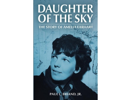 Livro Daughter of the Sky The Story of Amelia Earhart de Paul Briand (Inglês)