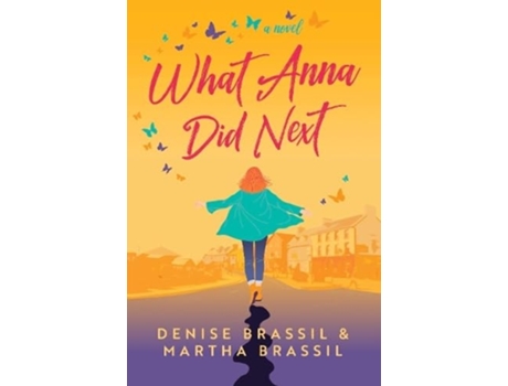 Livro What Anna Did Next De Denise Brassil (inglês)