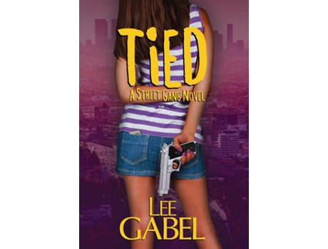 Livro Tied A Street Gang Novel de Gabel, Lee et al. (Inglês)