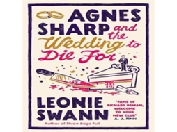 Livro Agnes Sharp and the Wedding to Die For de Leonie Swann (Inglês)