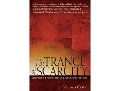 Livro The Trance of Scarcity Stop Holding Your Breath and Start Living Your Life de Victoria Castle (Inglês)
