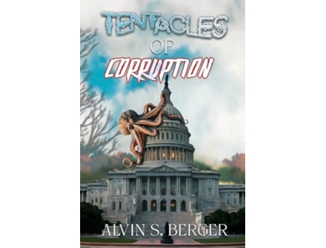 Livro Tentacles of Corruption de Alvin Berger (Inglês)