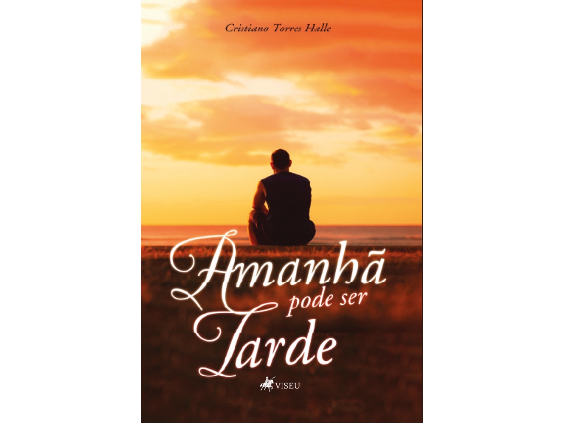 Livro Amanhã Pode Ser Tarde de Cristiano Torres Halle (Português do Brasil)