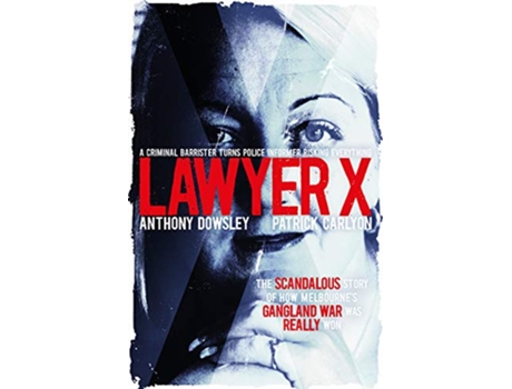 Livro Lawyer X de Anthony Dowsley e Patrick Carlyon (Inglês)