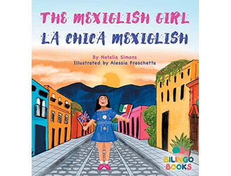 Livro Mexiglish Girl La Chica Mexiglish de Natalia Simons (Inglês - Capa Dura)