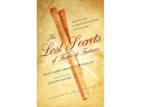 Livro Lost Secrets of Fame and Fortune de Baltasar Gracian Morales (Inglês)