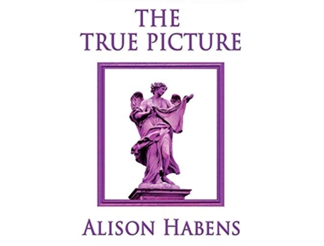 Livro The True Picture De Alison Habens (inglês)