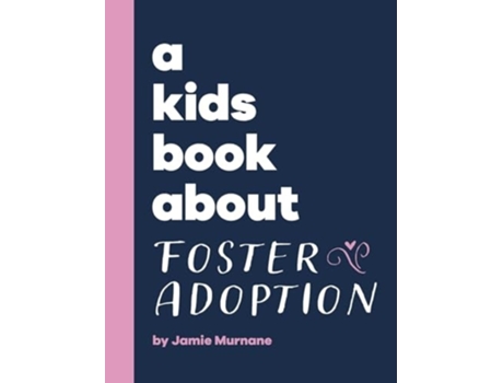 Livro A Kids Book About Foster Adoption de Jamie Murnane (Inglês - Capa Dura)
