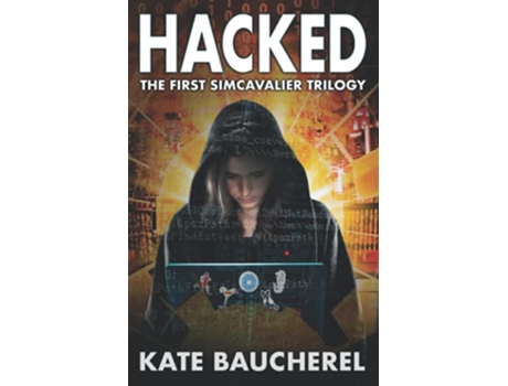 Livro Hacked The First SimCavalier Trilogy de Kate Baucherel (Inglês)